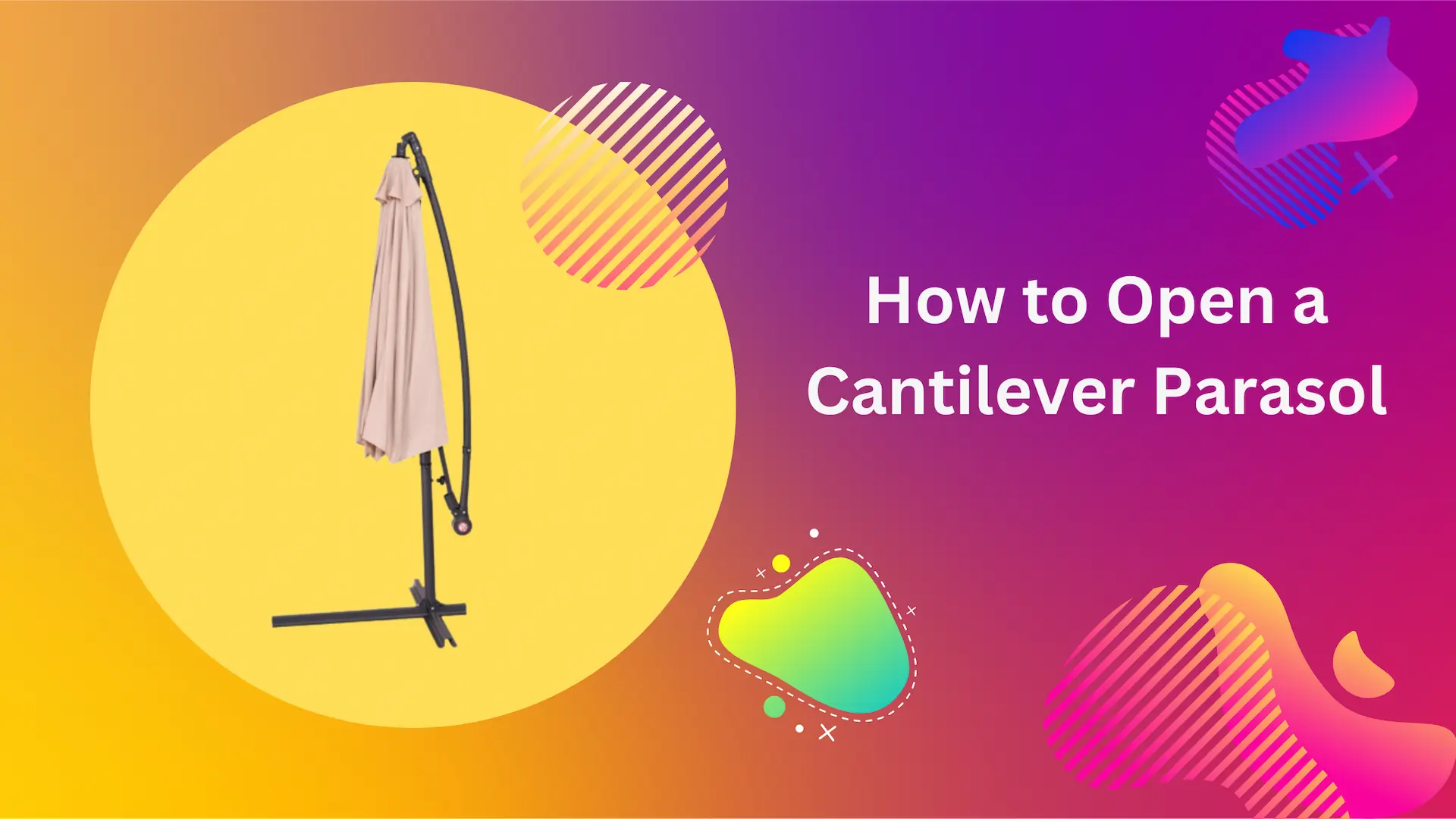 How to Open a Cantilever Parasol (1)